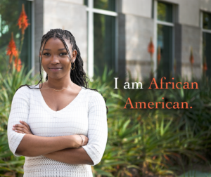Portrait of student Fatimah Jackson with the words "I am African American" on the image.