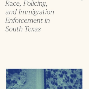 Book cover for 'Enforcing Order on the Border'