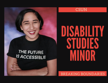 A promotion poster titled ‘Breaking Boundaries’ developed for the Disability Studies Minor program with LGBTQ and disability rights activist, Annie Elainey, wearing a shirt that reads “The future is accessible.” Poster provided by CSUN Disability Studies.